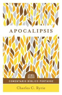 Cover image for Apocalipsis: Comentario Biblico Portavoz