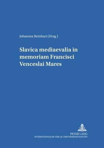 Slavica Mediaevalia in Memoriam Francisci Venceslai Mares