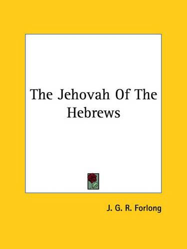 Cover image for The Jehovah of the Hebrews