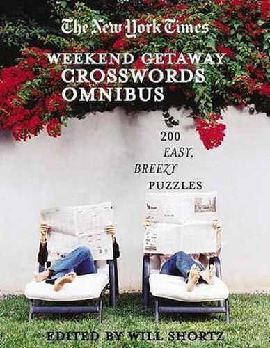 Cover image for The New York Times Crosswords for a Weekend Getaway: 200 Easy, Breezy Puzzles