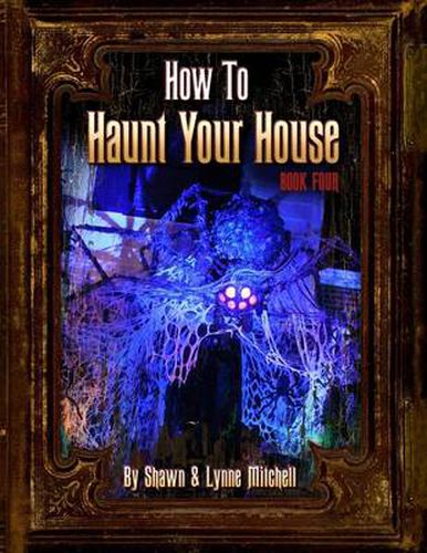 Cover image for How to Haunt Your House, Book Four