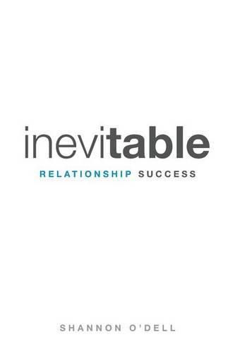 Cover image for Inevitable Relationship Success: Where Marriage, Parenting, and Ministry Thrive