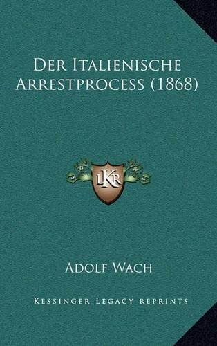 Cover image for Der Italienische Arrestprocess (1868)