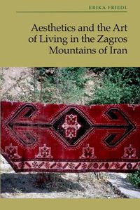 Cover image for Aesthetics and the Art of Living in the Zagros Mountains of Iran