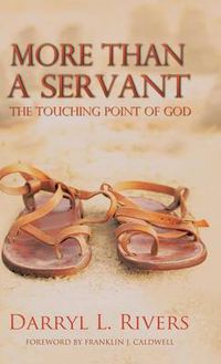 Cover image for More Than a Servant: The Touching Point of God