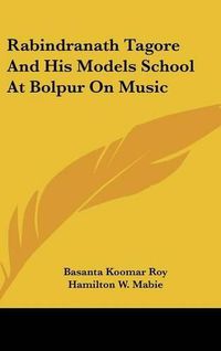 Cover image for Rabindranath Tagore and His Models School at Bolpur on Music