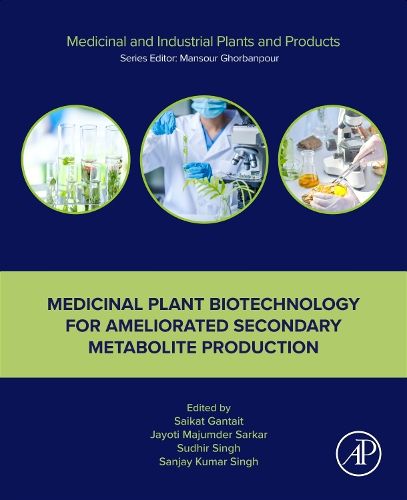 Cover image for Medicinal Plant Biotechnology for Ameliorated Secondary Metabolite Production