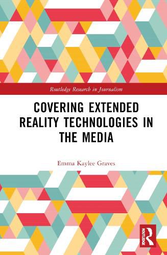 Cover image for Covering Extended Reality Technologies in the Media