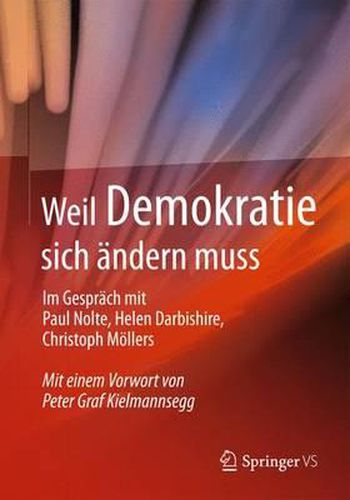 Cover image for Weil Demokratie sich andern muss: Im Gesprach mit Paul Nolte, Helen Darbishire, Christoph Moellers