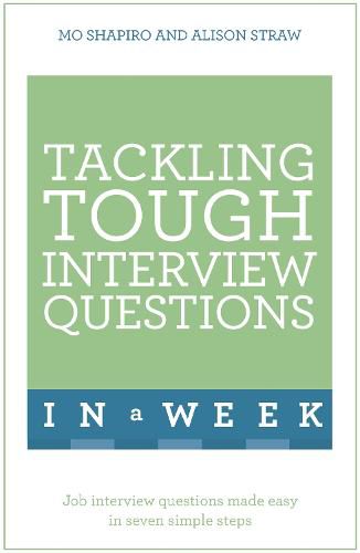 Cover image for Tackling Tough Interview Questions In A Week: Job Interview Questions Made Easy In Seven Simple Steps