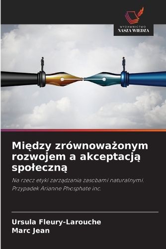 Cover image for Między zrownoważonym rozwojem a akceptacją spoleczną