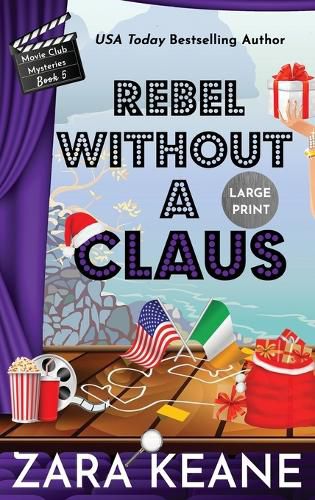 Cover image for Rebel Without a Claus (Movie Club Mysteries, Book 5): Large Print Edition