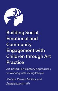 Cover image for Building Social, Emotional and Community Engagement with Children through Art Practice