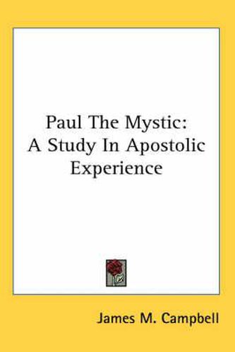 Cover image for Paul the Mystic: A Study in Apostolic Experience