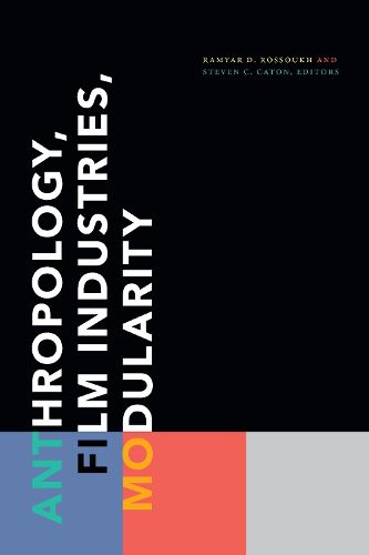 Cover image for Anthropology, Film Industries, Modularity