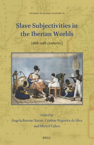 Cover image for Slave Subjectivities in the Iberian Worlds