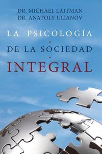 Cover image for La Psicologia de la Sociedad Integral