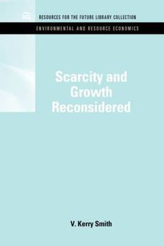 Cover image for Scarcity and Growth Reconsidered