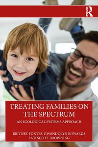 Cover image for Treating Families on the Spectrum