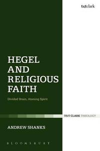 Cover image for Hegel and Religious Faith: Divided Brain, Atoning Spirit