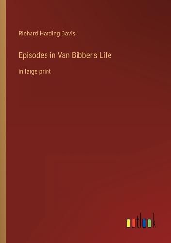 Cover image for Episodes in Van Bibber's Life