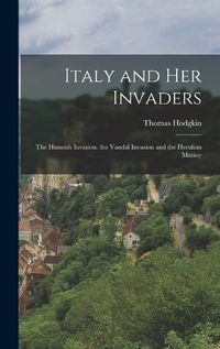 Cover image for Italy and Her Invaders