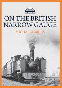 Cover image for On the British Narrow Gauge