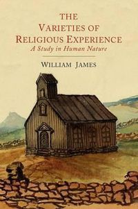 Cover image for The Varieties of Religious Experience: A Study in Human Nature