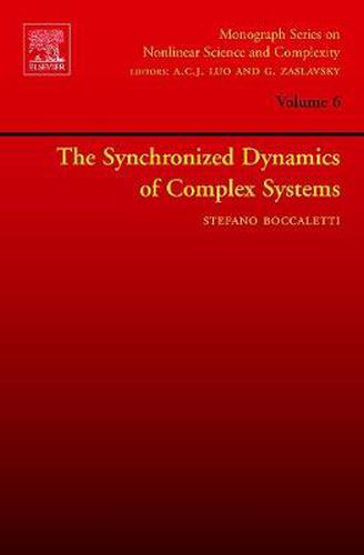 The Synchronized Dynamics of Complex Systems