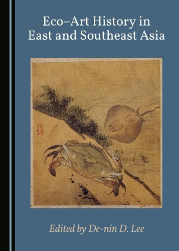 Cover image for Eco-Art History in East and Southeast Asia