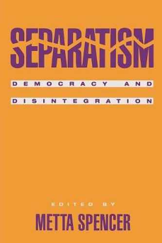 Cover image for Separatism: Democracy and Disintegration