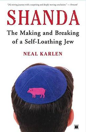 Cover image for Shanda: The Making and Breaking of a Self-Loathing Jew