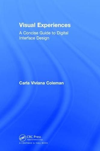 Cover image for Visual Experiences: A Concise Guide to Digital Interface Design