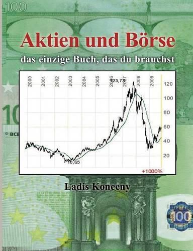 Cover image for Aktien und Boerse: das einzige Buch, das du brauchst