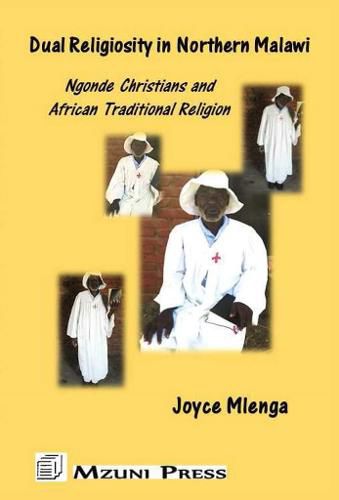 Cover image for Dual Religiosity in Northern Malawi: Ngonde Christians and African Traditional Religion