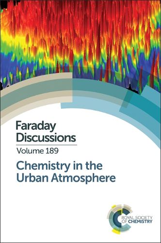 Cover image for Chemistry in the Urban Atmosphere: Faraday Discussion 189