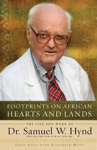 Cover image for Footprints on African Hearts and Lands: The Life and Work of Dr. Samuel W. Hynd