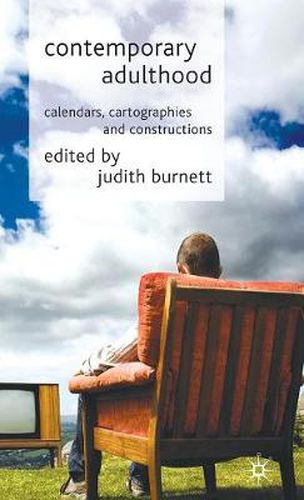 Cover image for Contemporary Adulthood: Calendars, Cartographies and Constructions