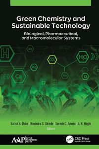 Cover image for Green Chemistry and Sustainable Technology: Biological, Pharmaceutical, and Macromolecular Systems