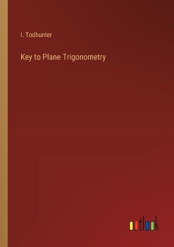 Cover image for Key to Plane Trigonometry