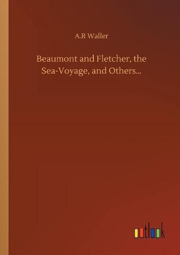 Cover image for Beaumont and Fletcher, the Sea-Voyage, and Others...