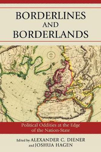 Cover image for Borderlines and Borderlands: Political Oddities at the Edge of the Nation-State