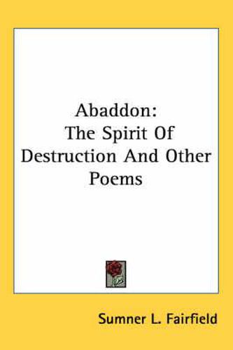 Cover image for Abaddon: The Spirit of Destruction and Other Poems