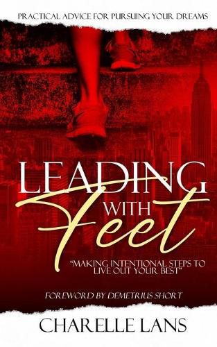 Cover image for Leading with Feet: Making Intentional Steps to Live Out Your Best