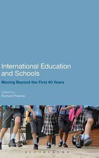 Cover image for International Education and Schools: Moving Beyond the First 40 Years