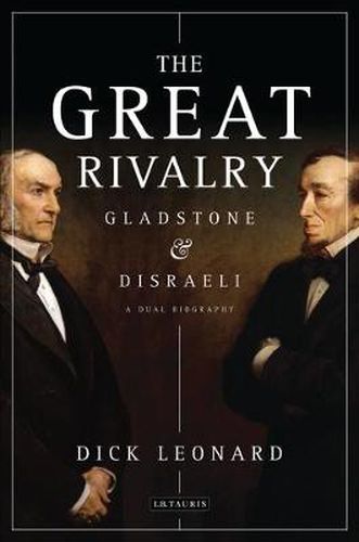 Cover image for The Great Rivalry: Gladstone and Disraeli