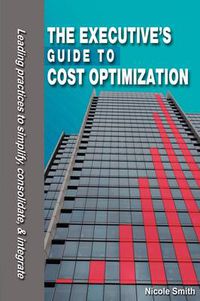 Cover image for The Executive's Guide to Cost Optimization