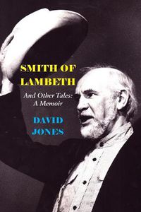 Cover image for Smith of Lambeth: And Other Tales: A Memoir