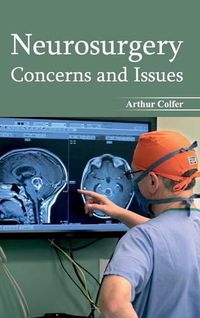 Cover image for Neurosurgery: Concerns and Issues