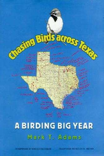 Cover image for Chasing Birds across Texas: A Birding Big Year